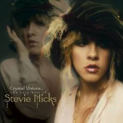 Stevie Nicks : Crystal Visions... The Very Best of Stevie Nicks